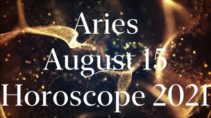 Aries August 15 Horoscope 2021 #Shorts